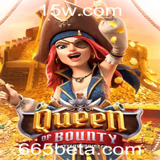 Explorando o Mundo de QueenofBounty e a Plataforma 665bet